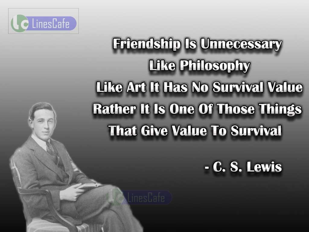 C.S. Lewis 's Quotes On Friendship