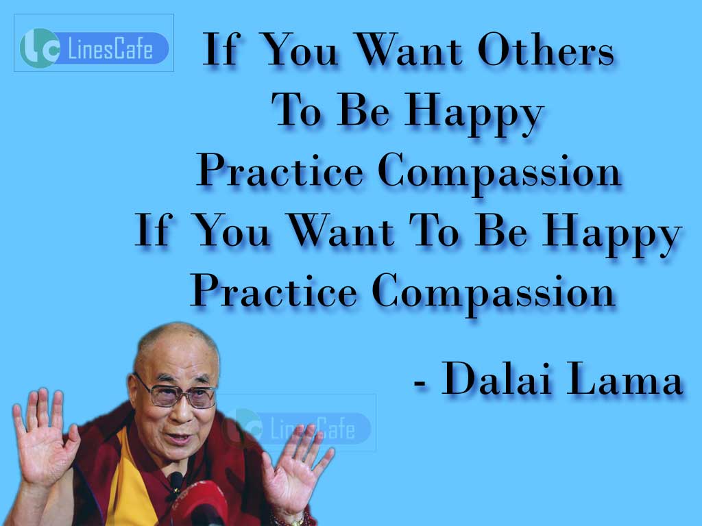 Dalai Lama's Quotes About Happy And Compassion