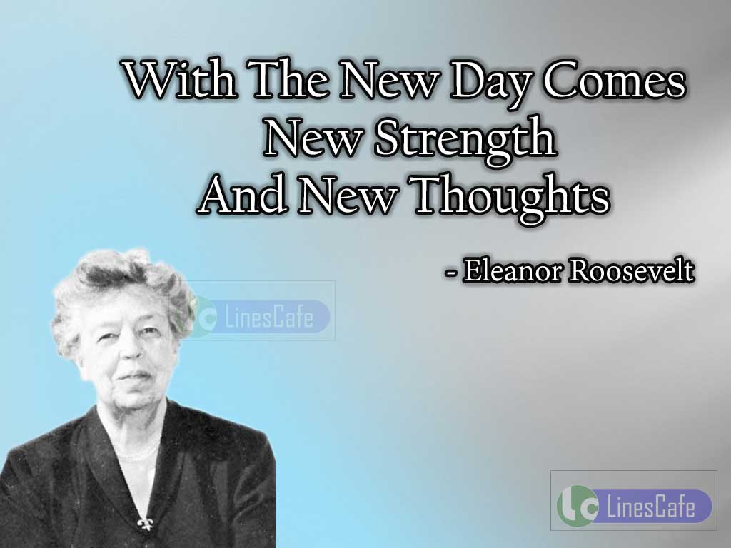 Eleanor Roosevelt's Motivational Quotes On New Day