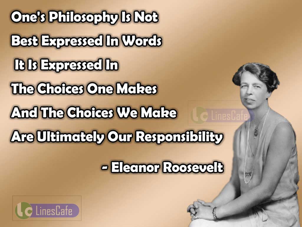 Eleanor Roosevelt's Quotes On Choices Made By Ourselves