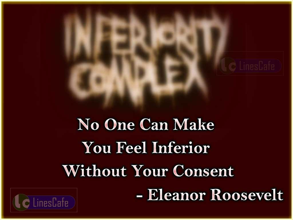 Eleanor Roosevelt's Quotes About Inferiority Complex