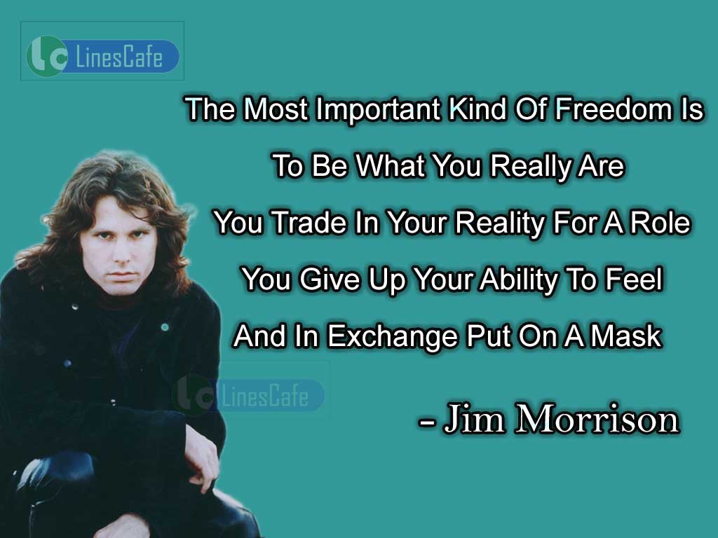 Jim Morrison 's Inspirational Quotes On Freedom