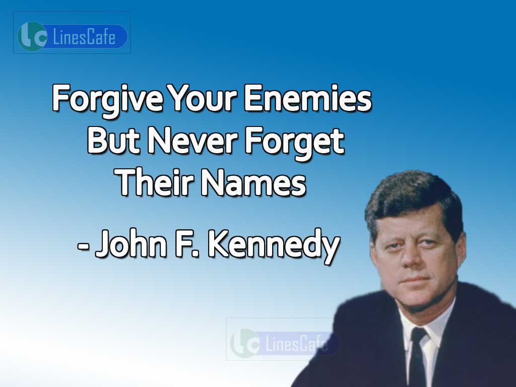 John F. Kennedy's quotes About Enemies