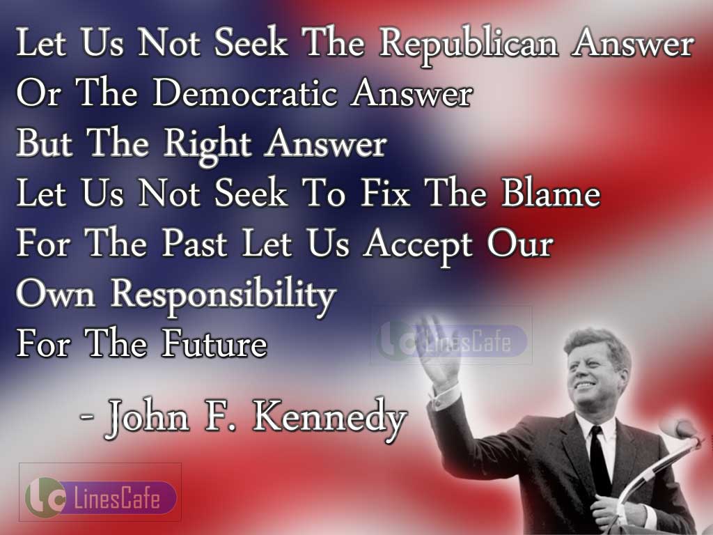 John F. Kennedy's Quotes On The Ruling Party's Responsbility
