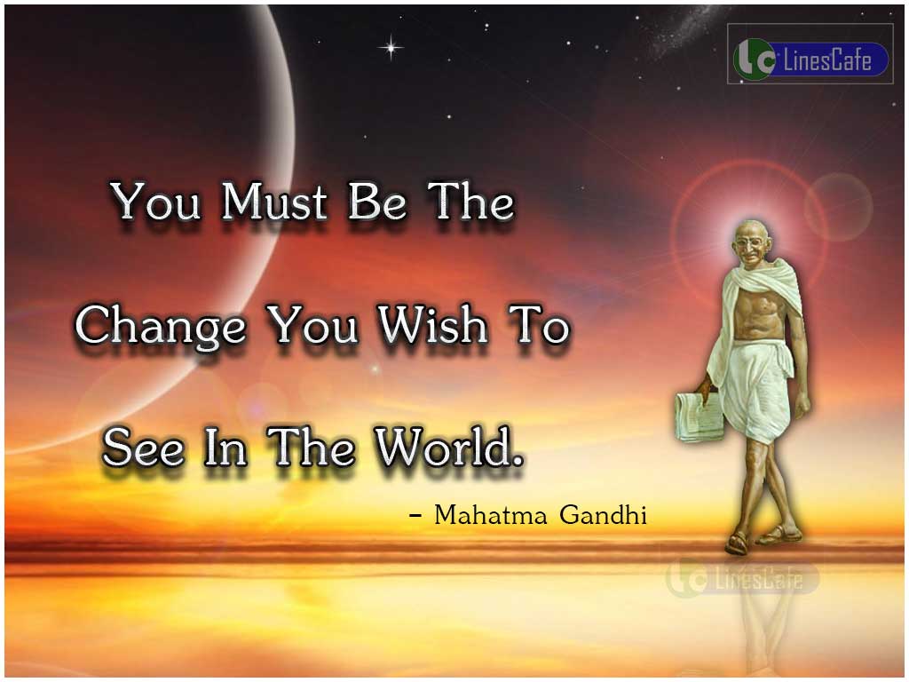 Mahatma Gandhi's Quotes On Changes