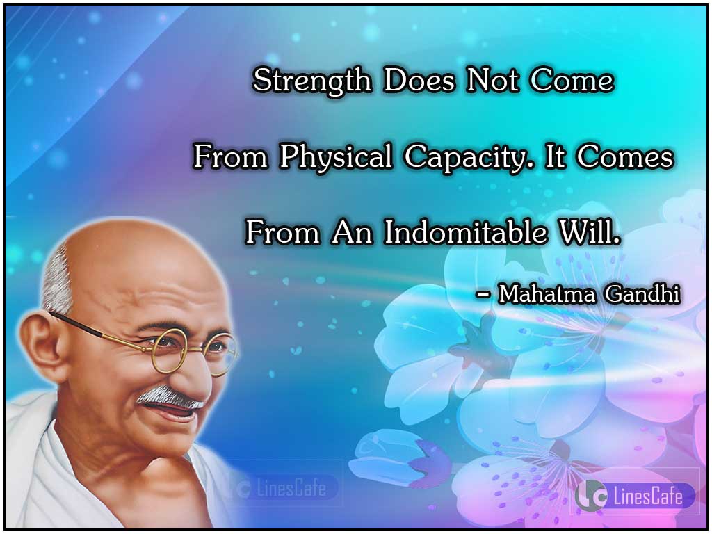Mahatma Gandhi's Quotes On Will Power