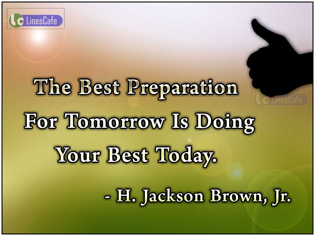 H. Jackson Brown, Jr.'s Motivating Quotes On Doing Best