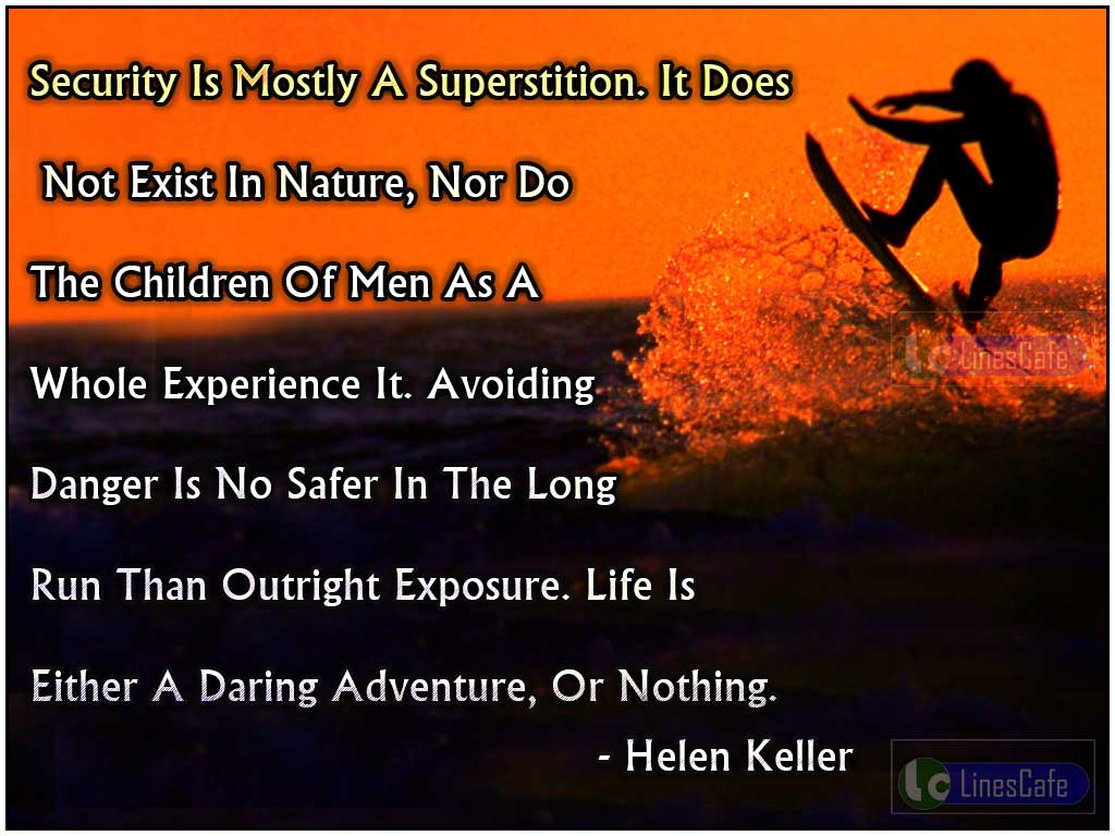 Helen Keller's Quotes Describe Life As A Adventure