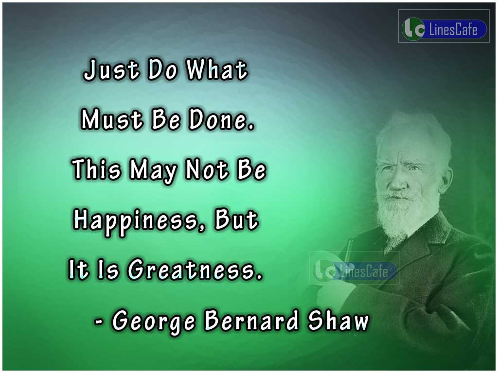 George Bernard Shaw's Quotes About Greatness Of Duties