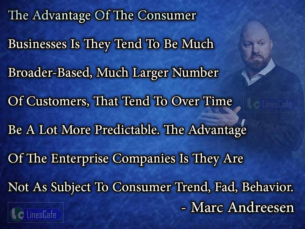 Marc Andreesen 's Quotes On Consumer Business