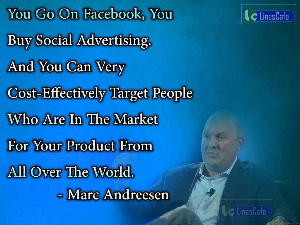 Marc Andreesen 's Quotes On Social Advertising