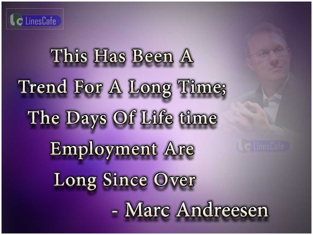 Marc Andreesen 's Quotes On Lifetime Employment