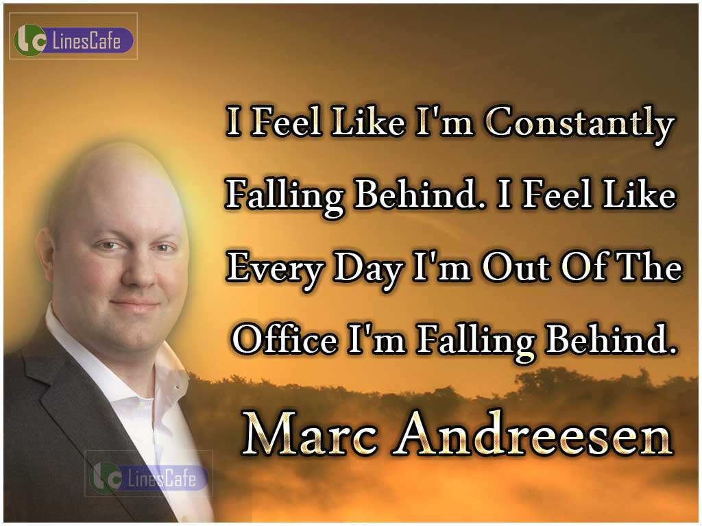 Marc Andreesen 's Quotes On Falling Behind