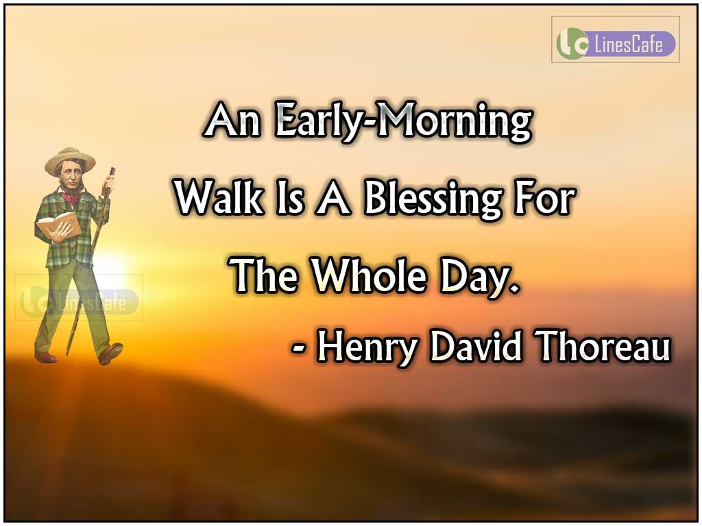 Henry David Thoreau Quotes About Walking In Morning
