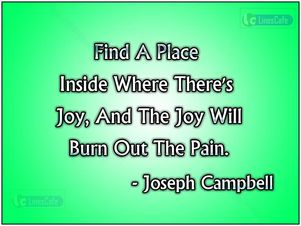 Joseph Campbell's Quotes On Joy