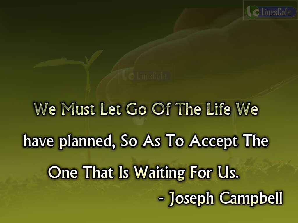 Joseph Campbell's Quotes On Acceptance