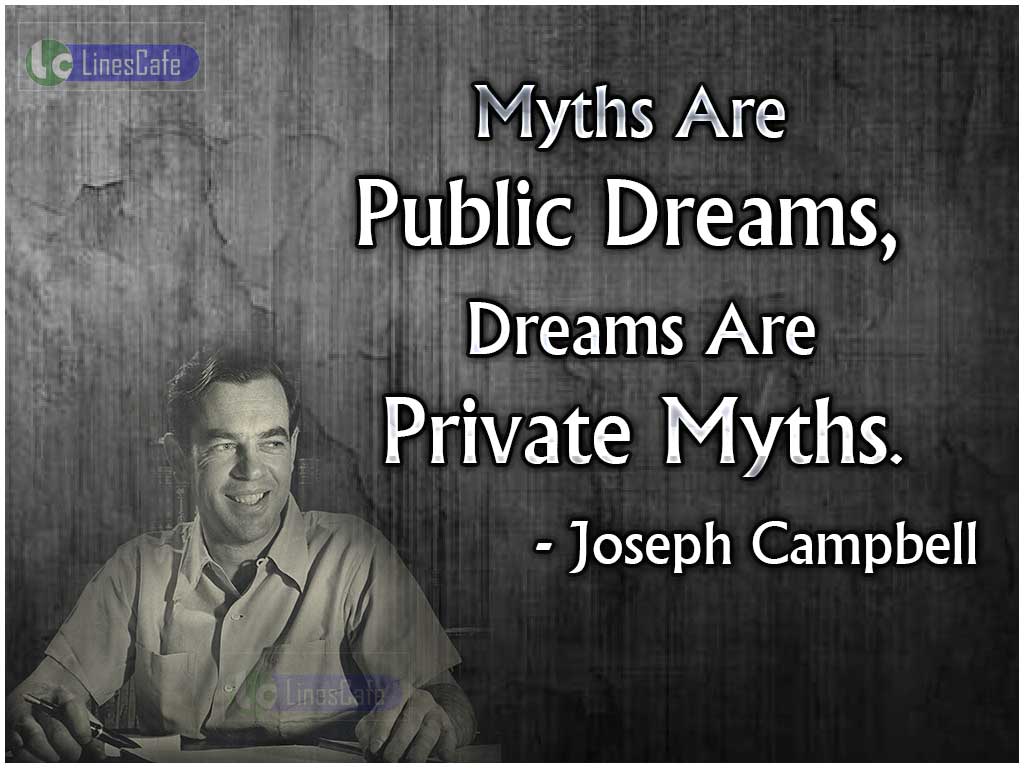 Joseph Campbell's Quotes Myths And Dreams