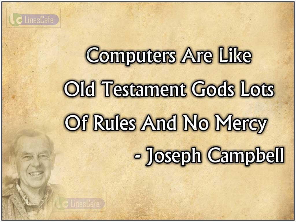 Joseph Campbell's Funny Quotes On Computers