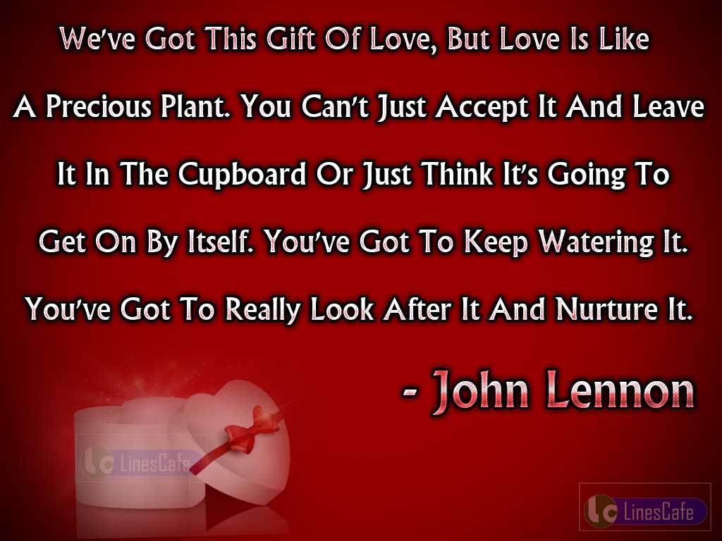 John Lennon's Quotes Comparing Love To Plant