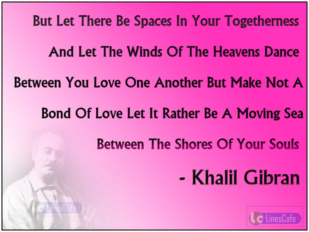 Khalil Gibran's Quotes On Love