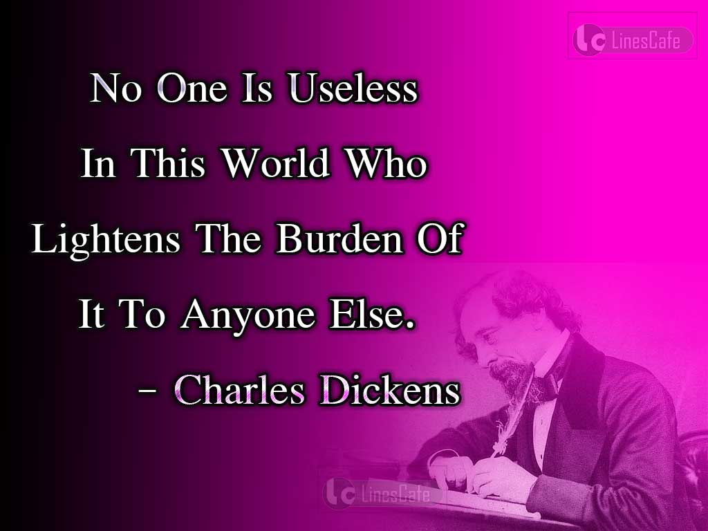 Charles Dickens's Quotes On Uselessness In World