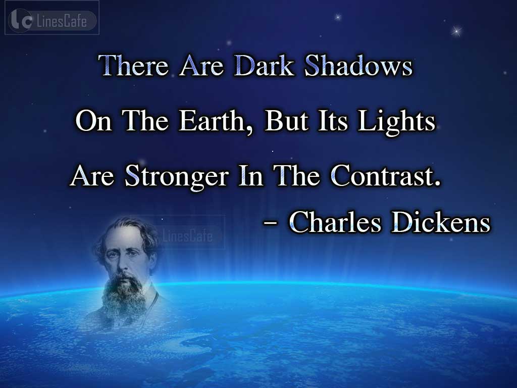 Charles Dickens's Quotes Describe Shadow And Light