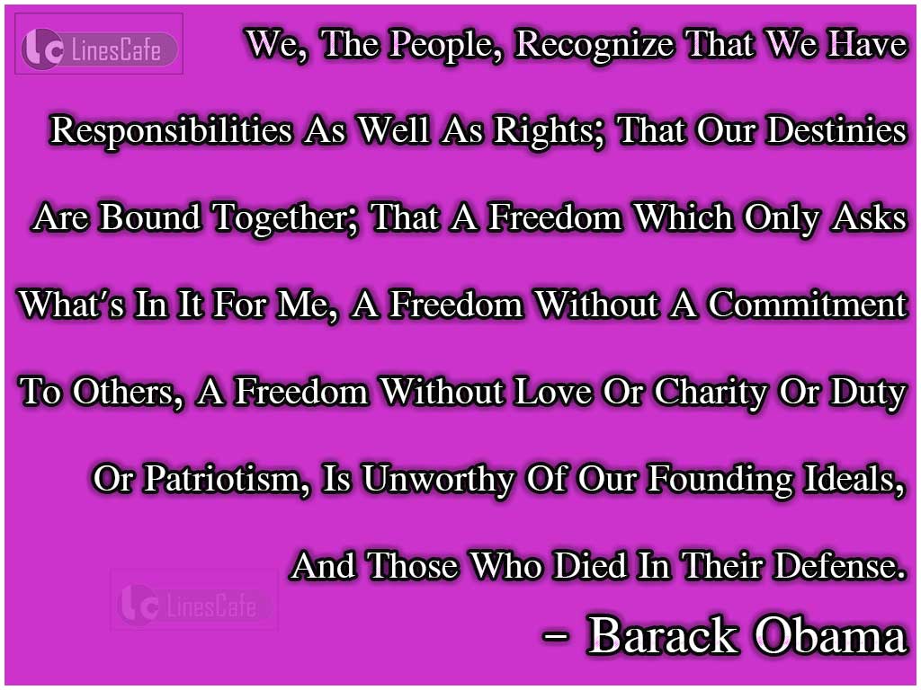 Barack Obama's Quotes On Rights, Duties And Freedom