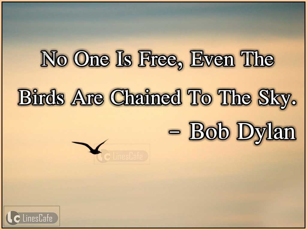 Bob Dylan's Quotes On Bondings