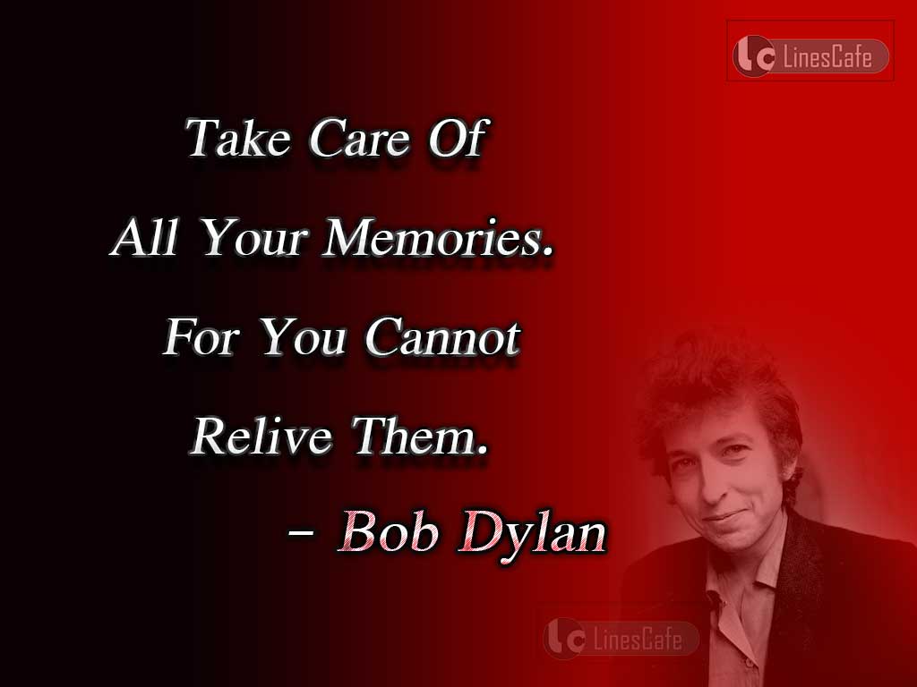 Bob Dylan's Quotes On Memories