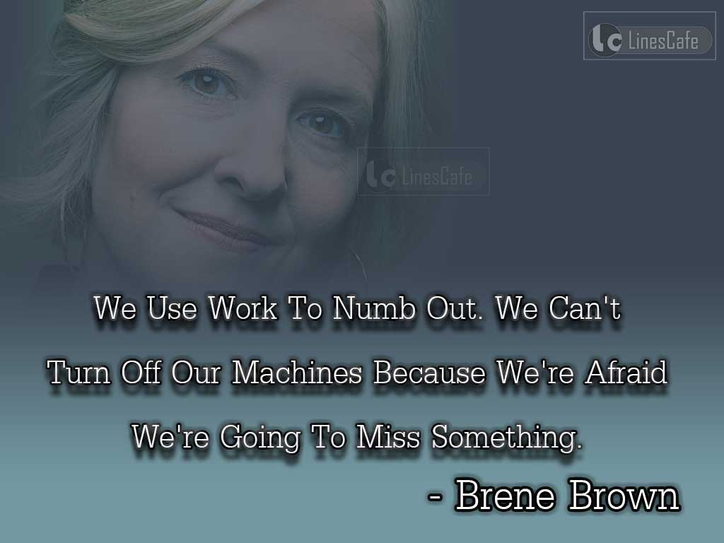 Brene Brown's Quotes On Working