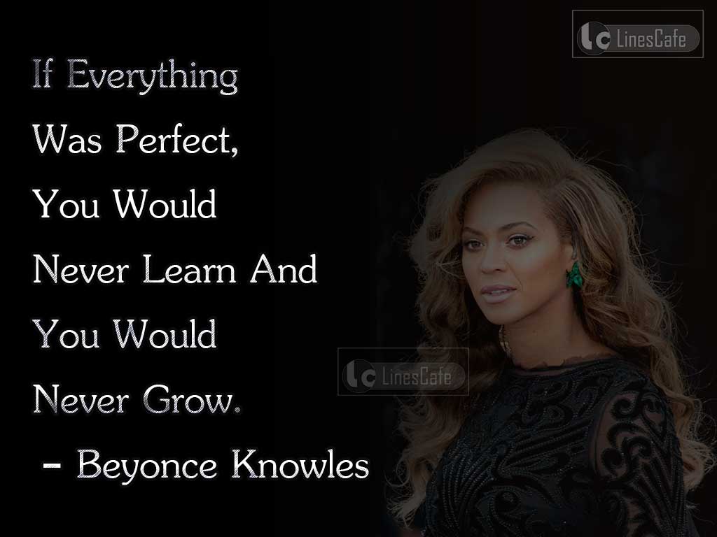Beyonce Knowles's life quotes On imperfection