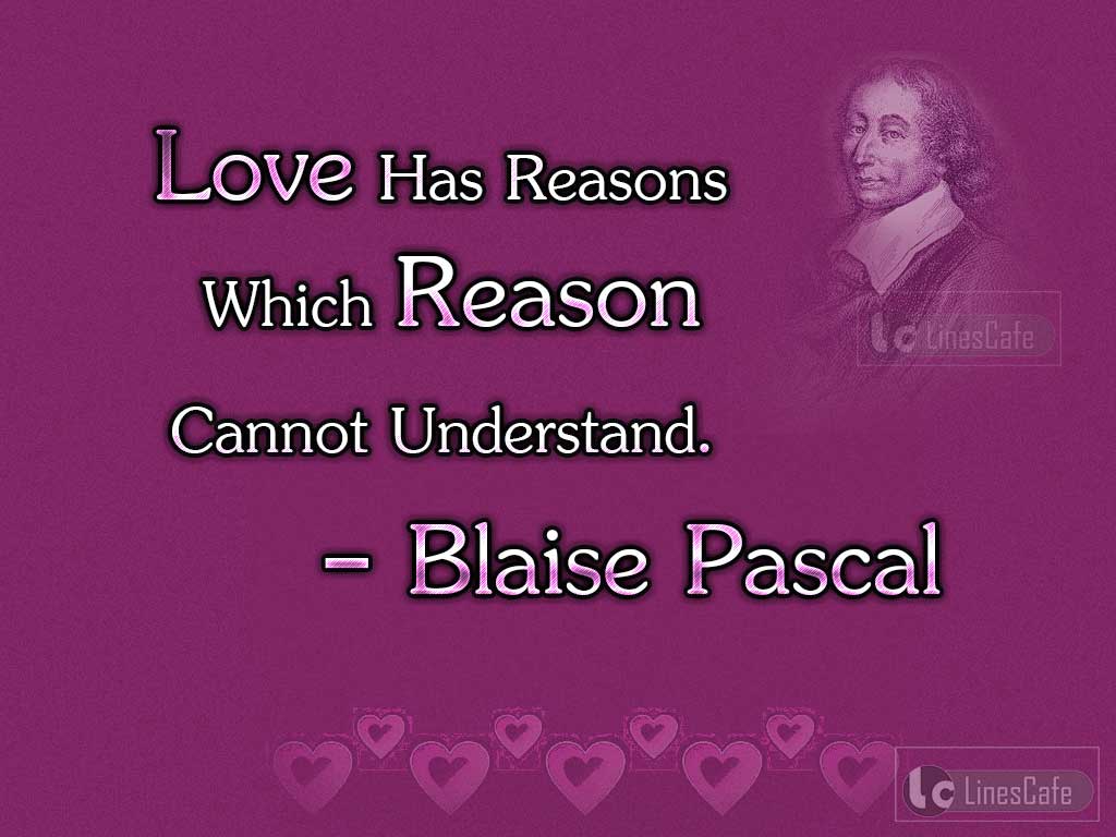 Blaise Pascal's Quotes On Love