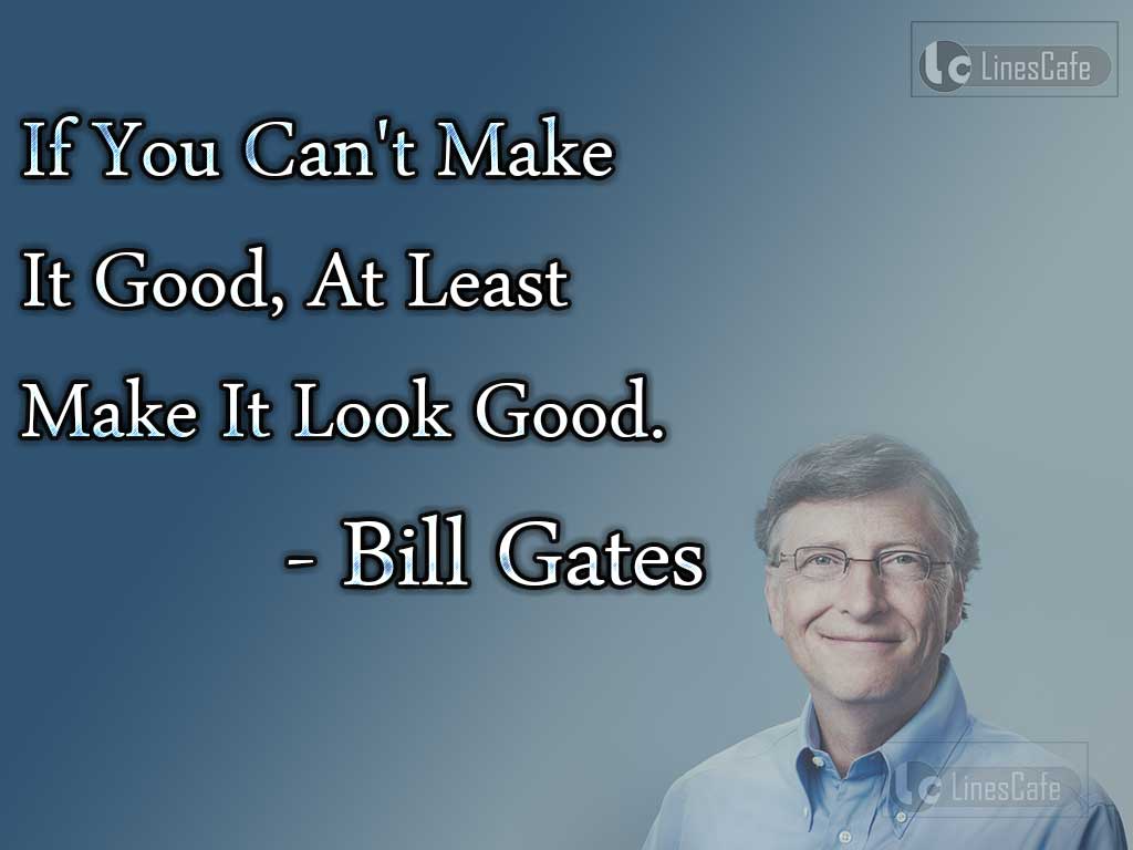 Bill Gates's Quotes Describe on Work