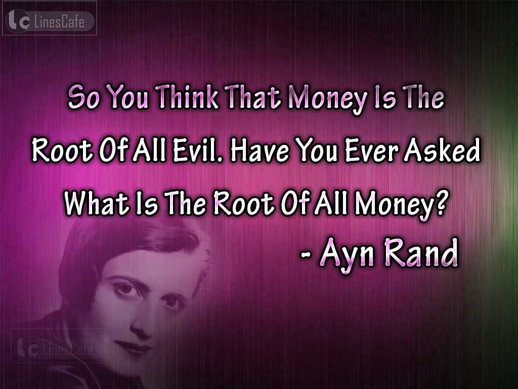 Ayn Rand's Quotes On Money
