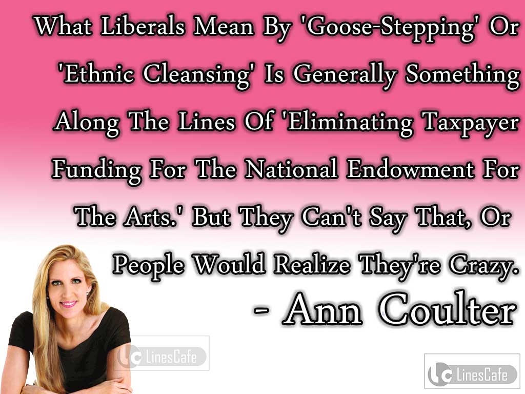 Ann Coulter's Quotes On Contribution Of Arts