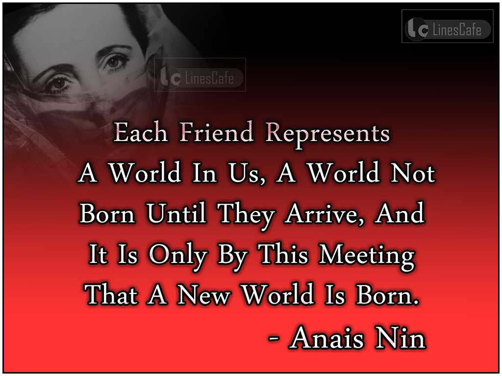 Anais Nin's Quotes On Friendship