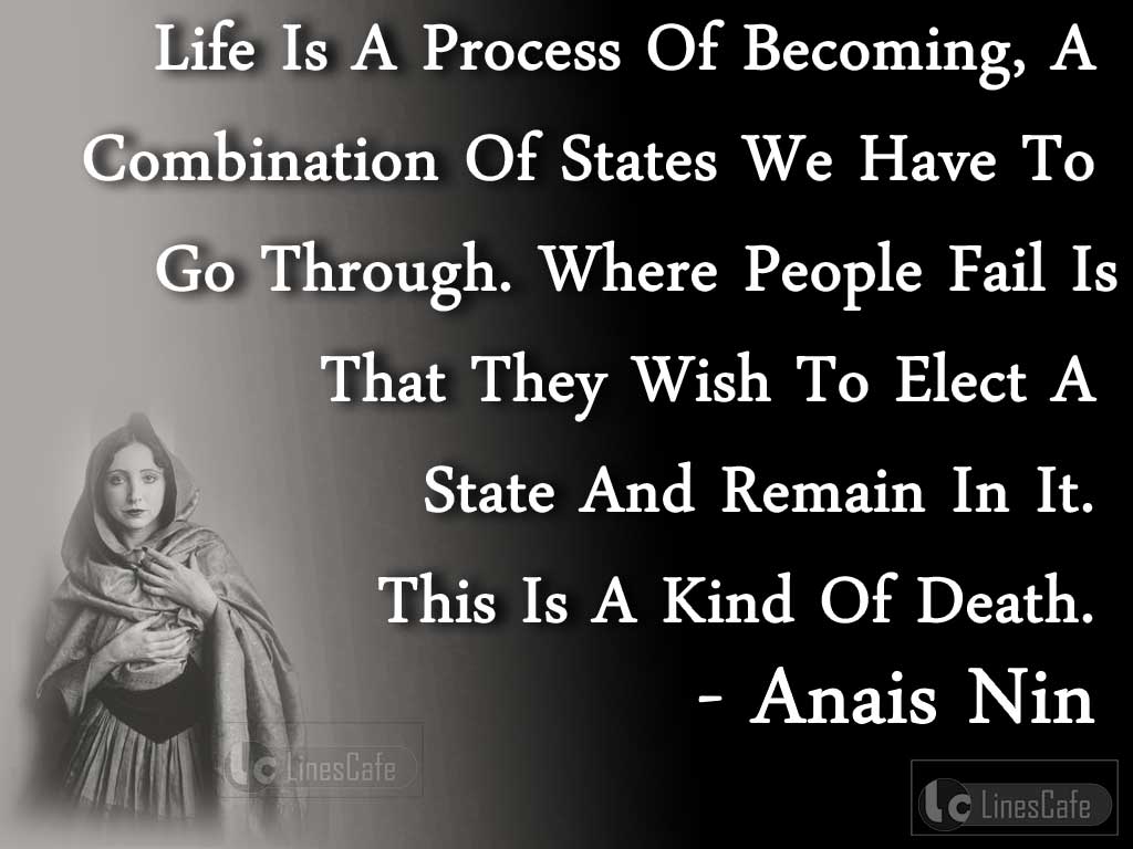 Anais Nin's Quotes About Life