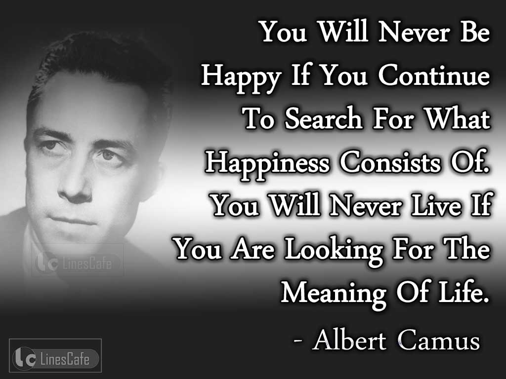 Albert Camus's Quotes Describe Happiness