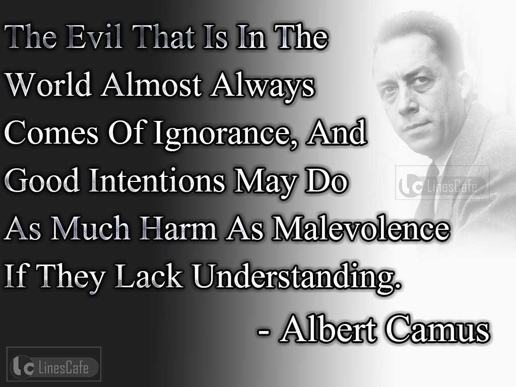 Albert Camus's Quotes On Ignorance