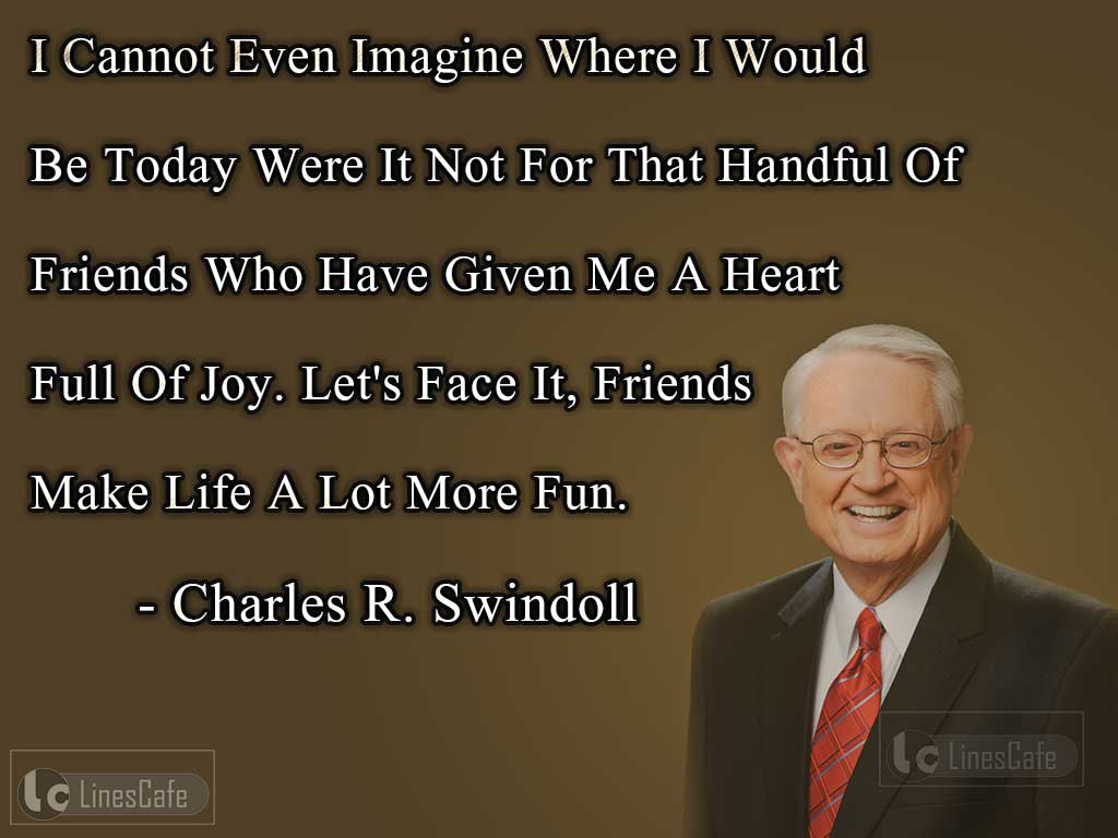 Charles R. Swindoll's Quotes On Friendship