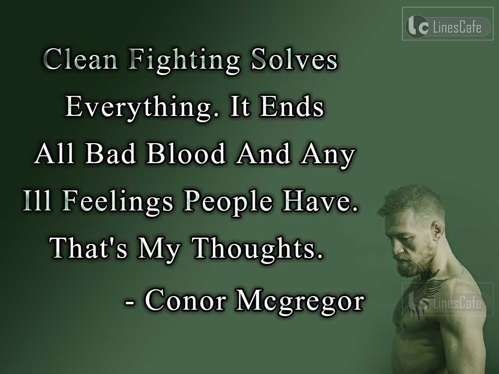 Conor Mcgregorr's Quotes On Clean Fighting