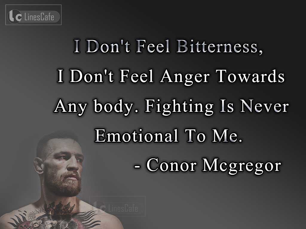 Conor Mcgregorr's Quotes Explain His Feelings On Fighting