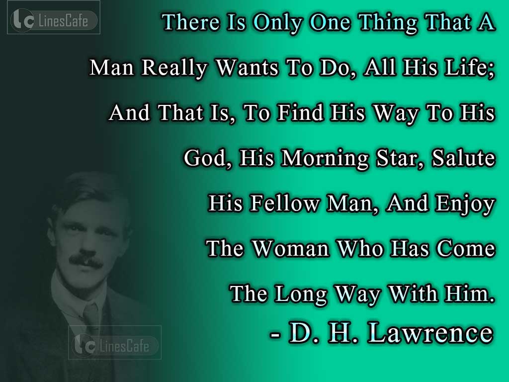 D. H. Lawrence's Quotes About Man's Life