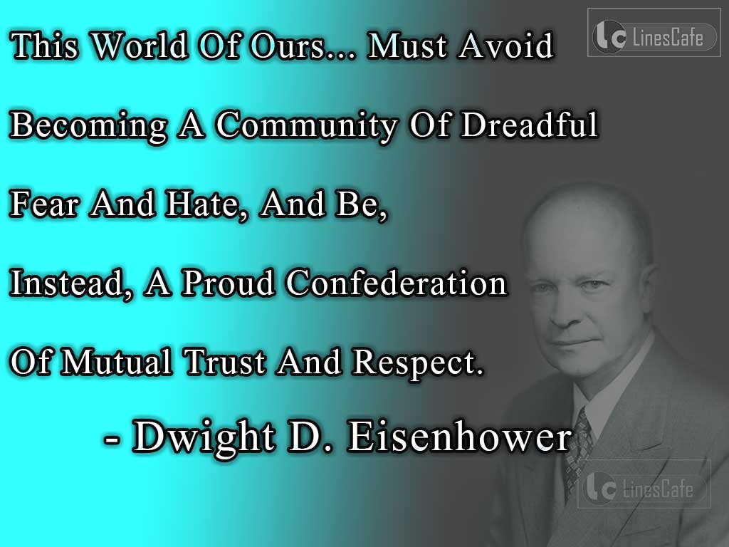 Dwight D. Eisenhower's Quotes On Fear And Hate