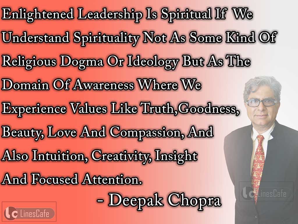 Deepak Chopra's Leadership Quotes On Spirituality