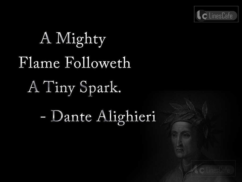 Dante Alighieri's Quotes About Flame And Spark