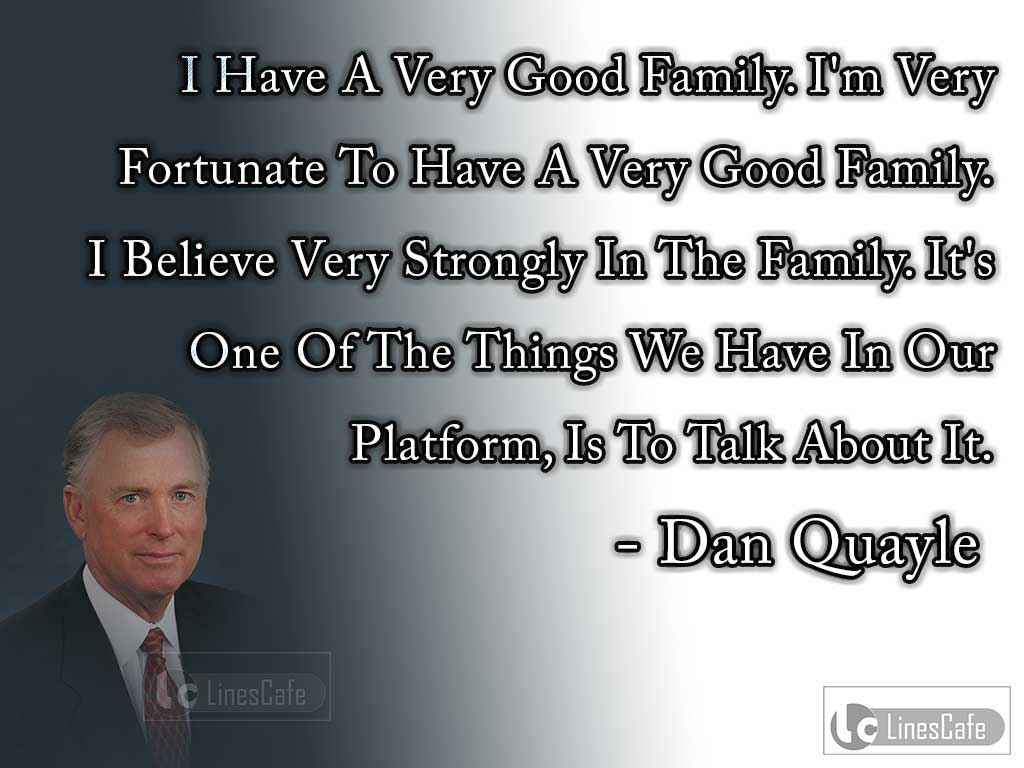 Dan Quayle's Quotes About Family
