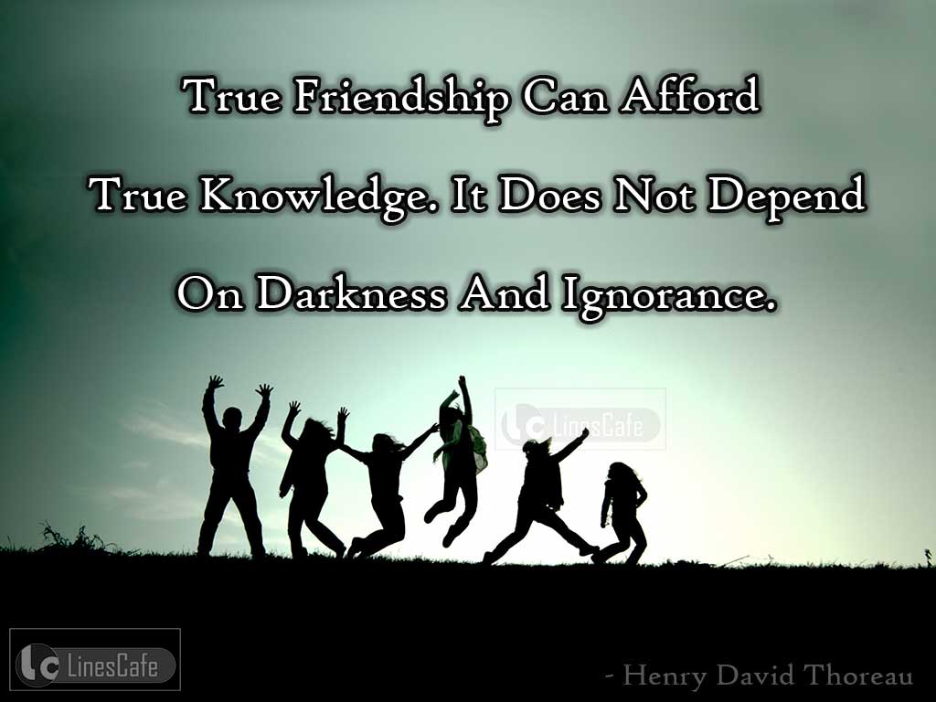 Quotes About True Friendship By Henry David Thoreau