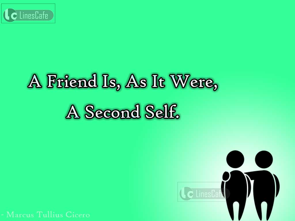 Best Friendship Quotes By Marcus Tullius Cicero