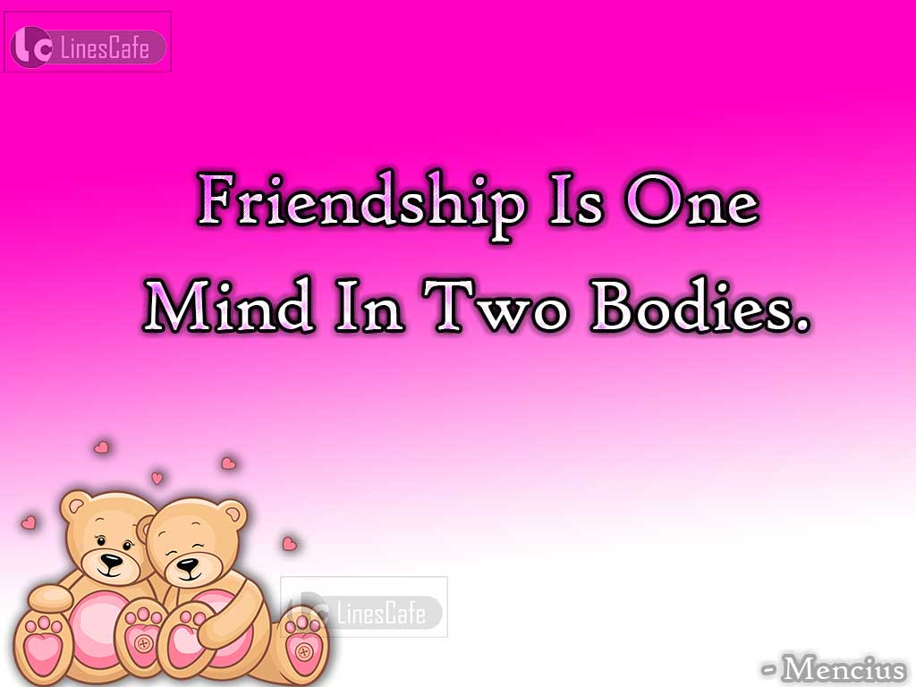 Quotes By Mencius On True Friendship